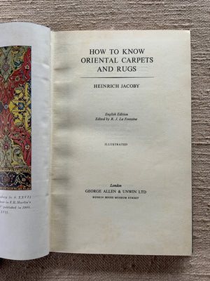Jacoby, Heinrich. : How To Know Oriental Carpets and Rugs