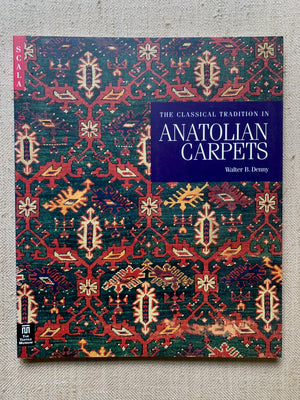 Denny, Walter B. : Anatolian Carpets.