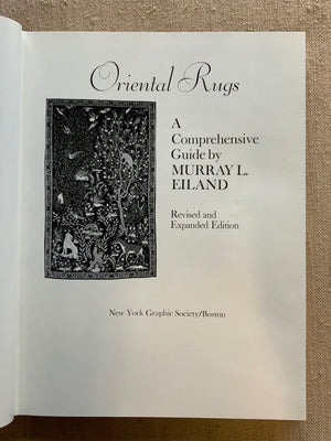 Eiland, Murray L. : Oriental Rugs, Expanded Edition
