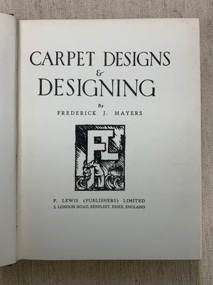 Mayers, Frederick J. : Carpet Designs & Designing