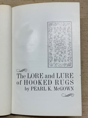 McGown, Pearl K. : The Lore and Lure of Hooked Rugs