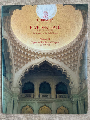 Christie's : Elveden Hall, Vol III Tapestries Textiles & Carpets