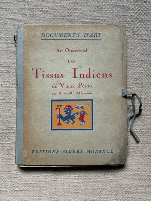 d’Harcourt, R & M. : Les Tissus Indians du vieux Perou