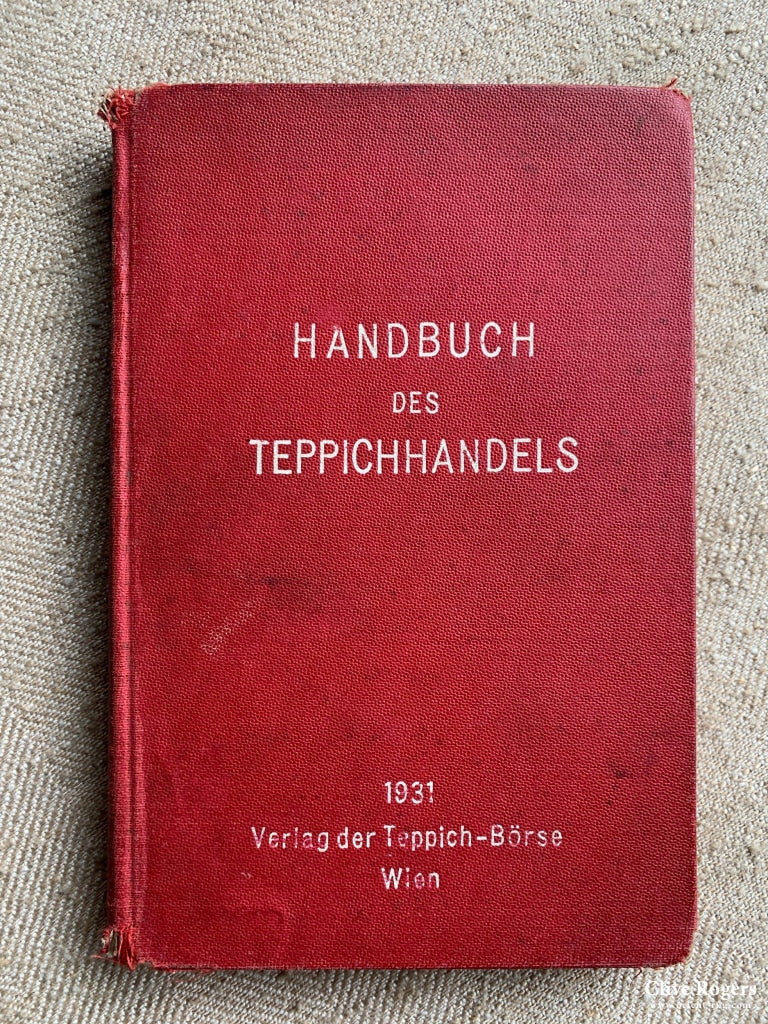 Handbuch Des Teppichhandels Verlag Der Teppich-Borse Wien 1931 Book